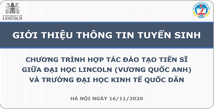Giới thiệu Thông tin tuyển sinh Chương trình hợp tác đào tạo tiến sĩ giữa Trường Đại học Kinh tế Quốc dân và Đại học Lincoln (Vương quốc Anh)